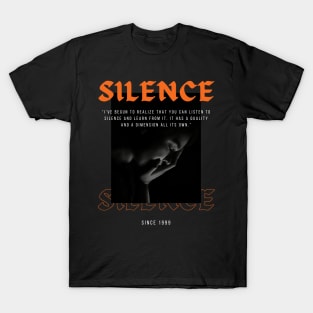 Silence Since 1999 T-Shirt